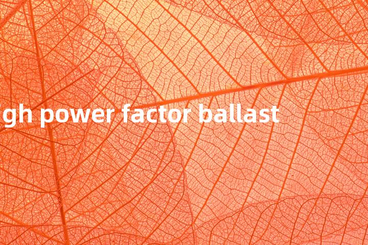 high power factor ballast单词图解，单词释义场景配图