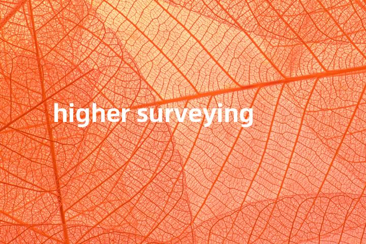 higher surveying单词图解，单词释义场景配图