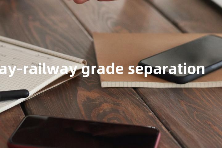 highway-railway grade separation单词图解，单词释义场景配图