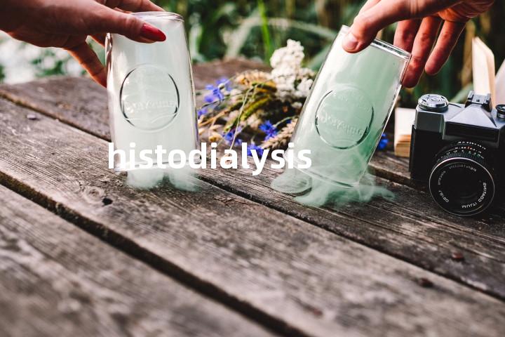 histodialysis单词图解，单词释义场景配图