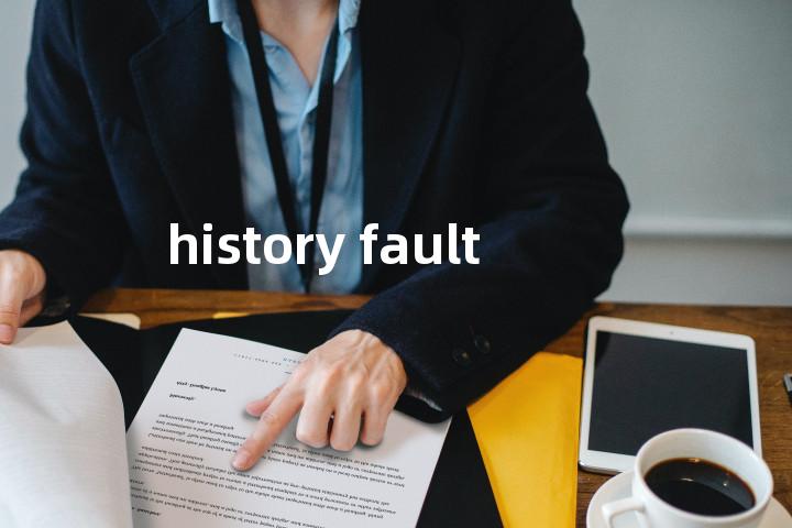 history fault单词图解，单词释义场景配图