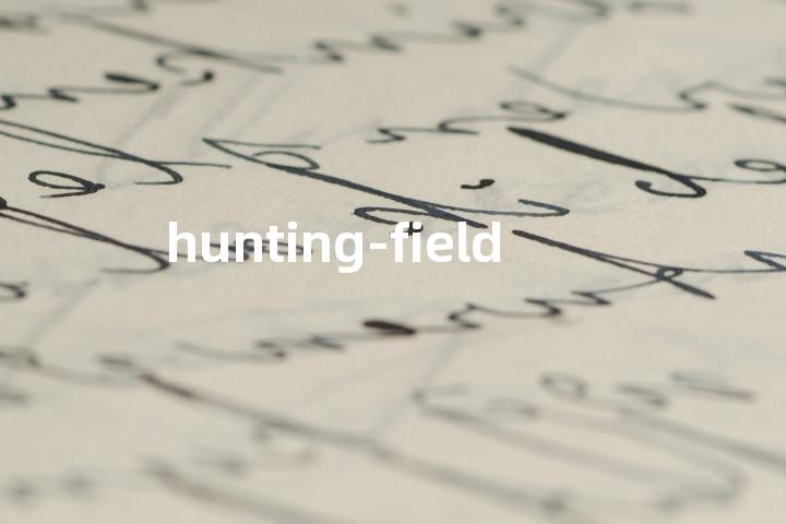 hunting-field单词图解，单词释义场景配图