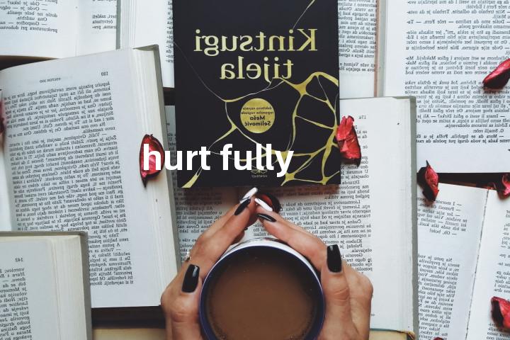 hurt fully单词图解，单词释义场景配图