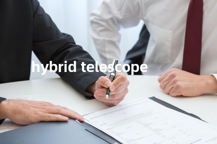 hybrid telescope单词图解，单词释义场景配图