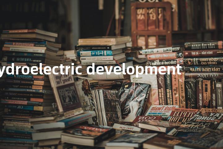 hydroelectric development单词图解，单词释义场景配图