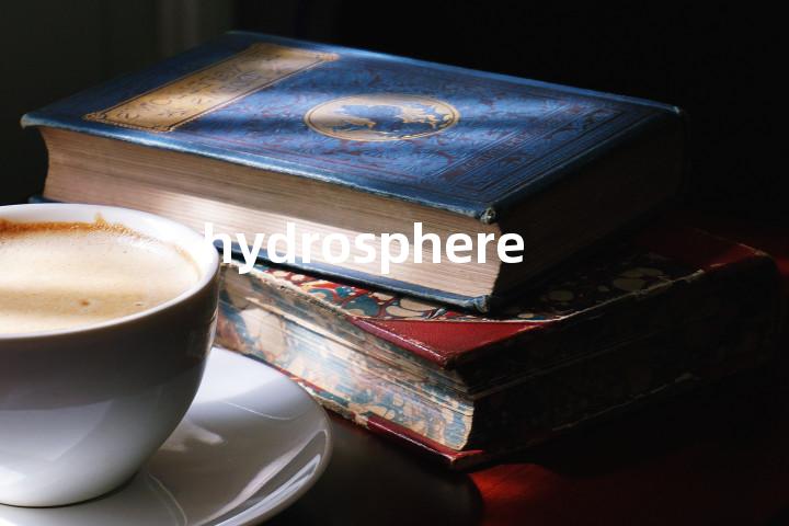hydrosphere