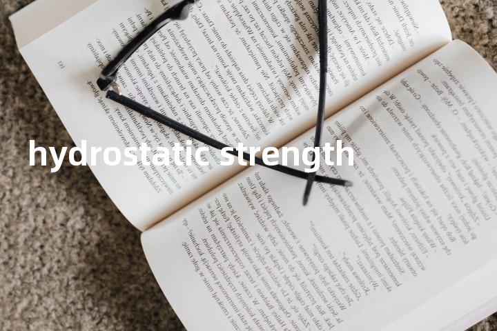 hydrostatic strength单词图解，单词释义场景配图