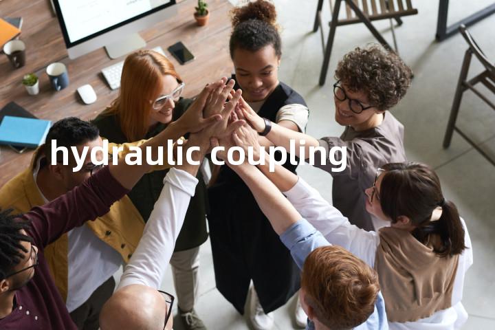 hydraulic coupling单词图解，单词释义场景配图