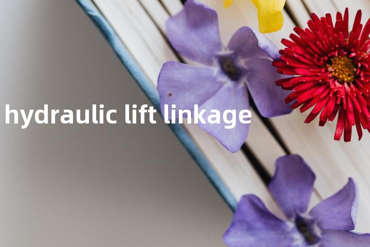 hydraulic lift linkage单词图解，单词释义场景配图