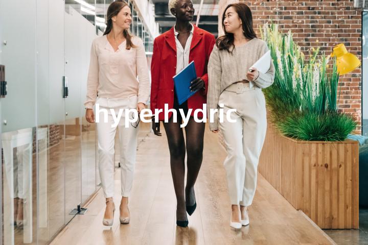 hyperhydric单词图解，单词释义场景配图