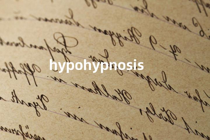 hypohypnosis单词图解，单词释义场景配图