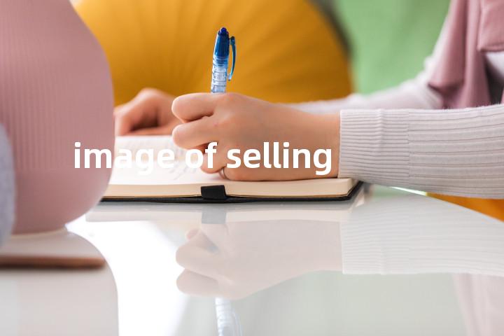 image of selling单词图解，单词释义场景配图