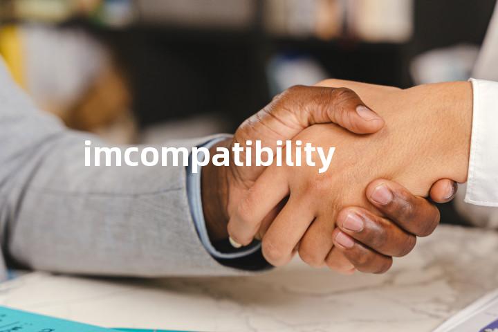 imcompatibility单词图解，单词释义场景配图