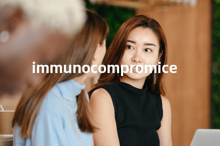 immunocompromice单词图解，单词释义场景配图