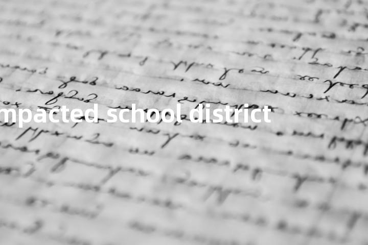 impacted school district单词图解，单词释义场景配图