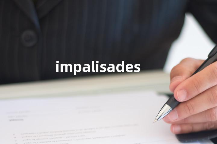 impalisades单词图解，单词释义场景配图