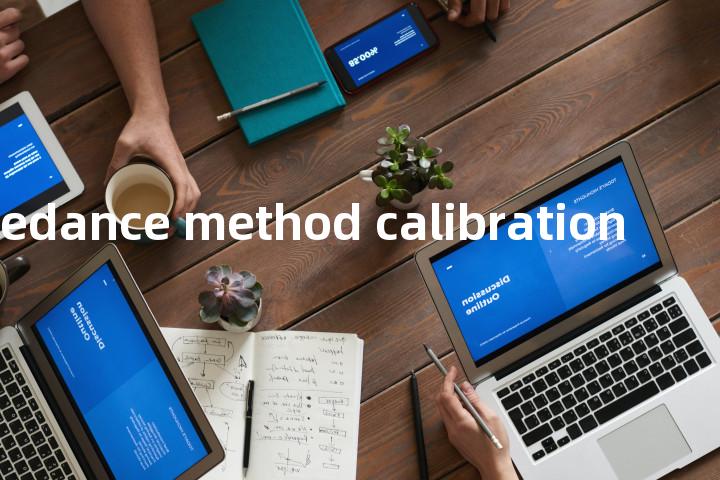 impedance method calibration单词图解，单词释义场景配图