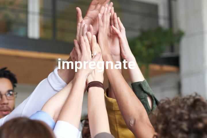 impregnate