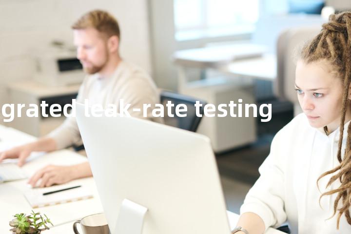 integrated leak-rate testing单词图解，单词释义场景配图