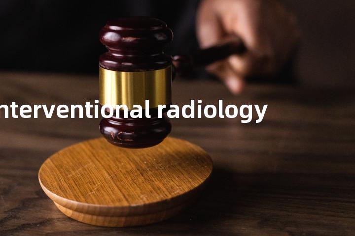 interventional radiology单词图解，单词释义场景配图