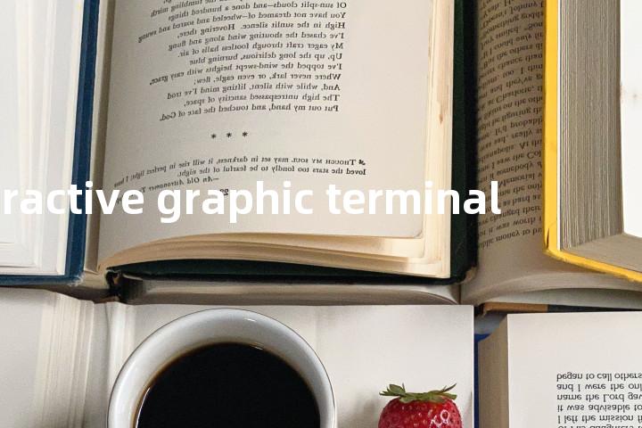 interactive graphic terminal单词图解，单词释义场景配图