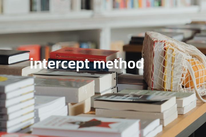 intercept method单词图解，单词释义场景配图