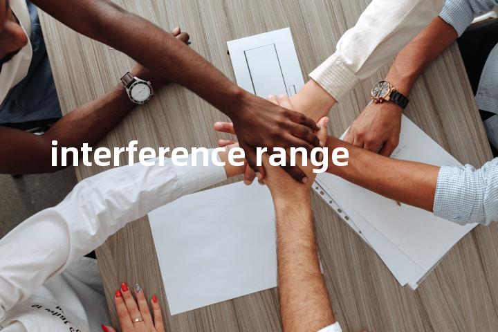 interference range单词图解，单词释义场景配图