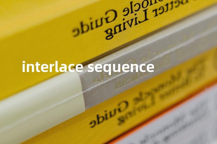 interlace sequence单词图解，单词释义场景配图