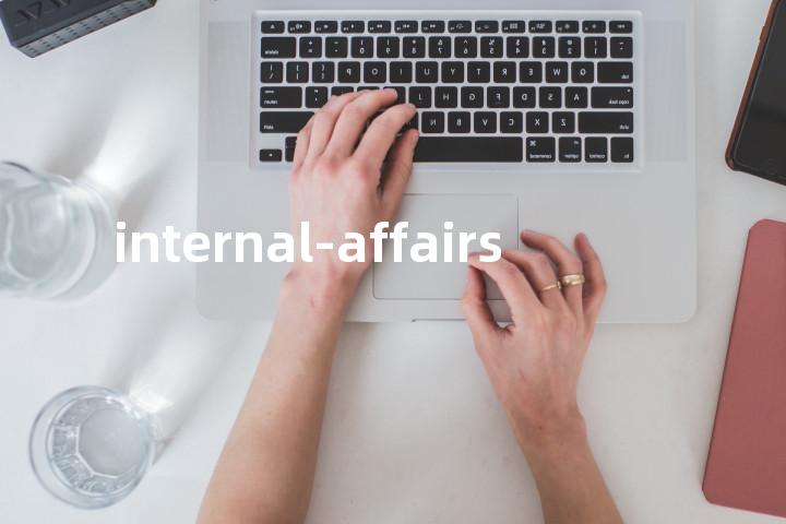 internal-affairs单词图解，单词释义场景配图