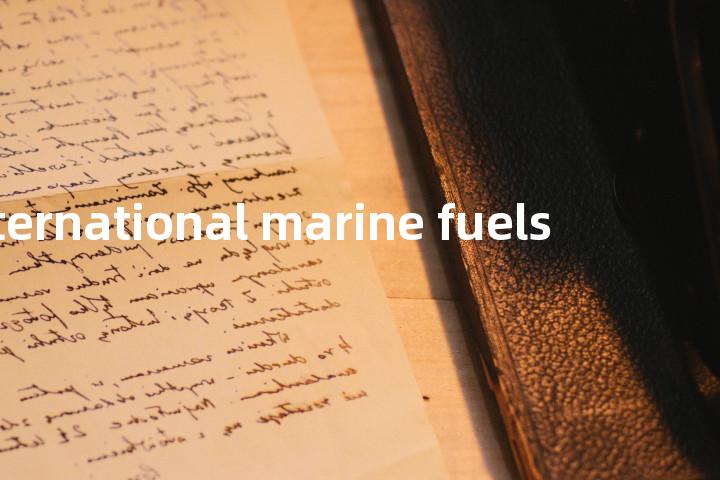 international marine fuels单词图解，单词释义场景配图