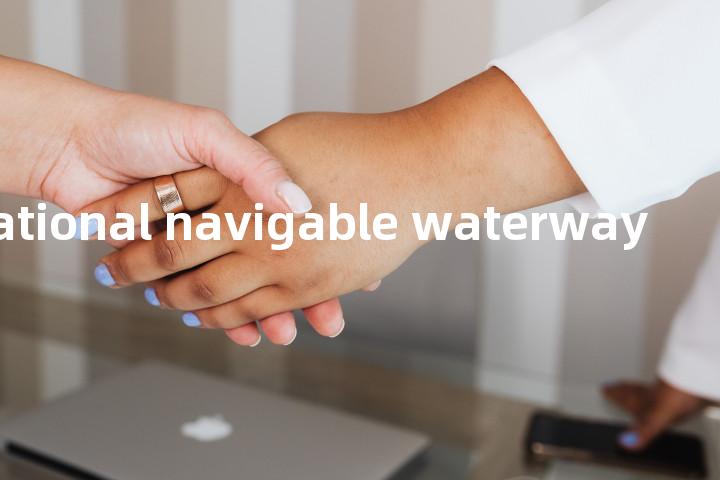 international navigable waterway单词图解，单词释义场景配图