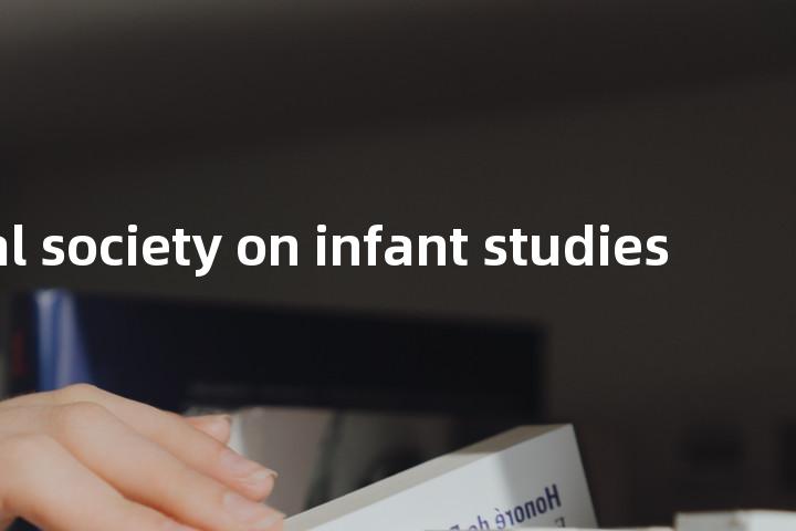 international society on infant studies (isis)单词图解，单词释义场景配图