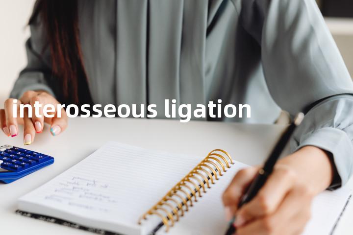 interosseous ligation单词图解，单词释义场景配图