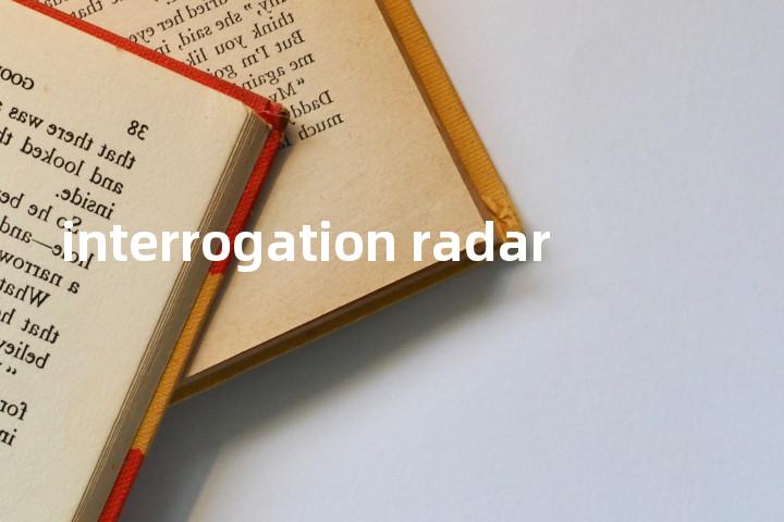 interrogation radar单词图解，单词释义场景配图