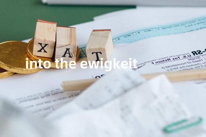 into the ewigkeit单词图解，单词释义场景配图