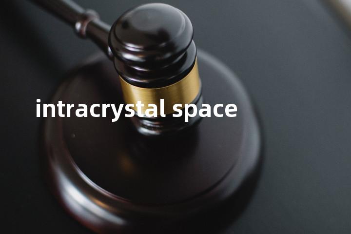 intracrystal space单词图解，单词释义场景配图