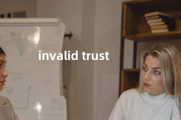 invalid trust单词图解，单词释义场景配图