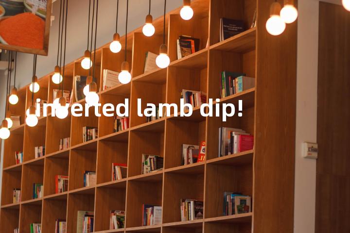 inverted lamb dip!单词图解，单词释义场景配图