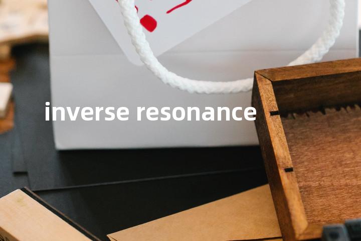 inverse resonance单词图解，单词释义场景配图