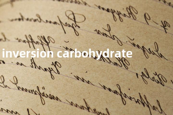 inversion carbohydrate单词图解，单词释义场景配图