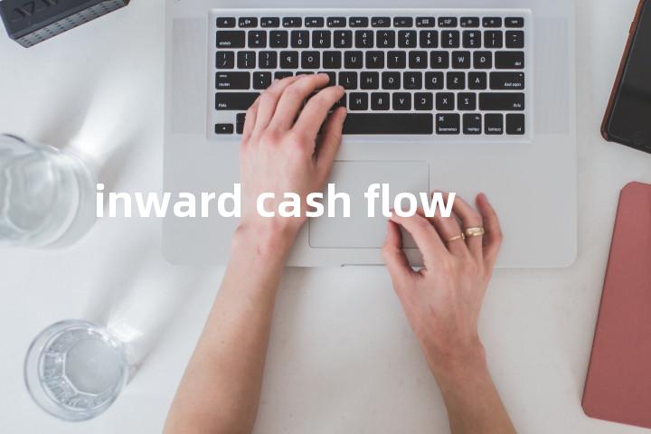 inward cash flow单词图解，单词释义场景配图