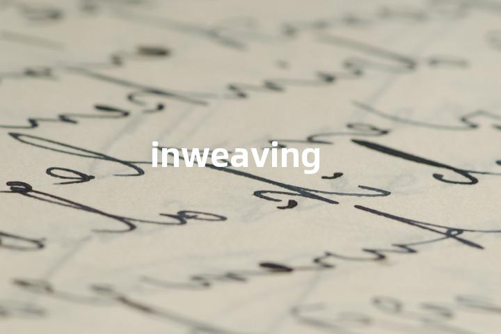 inweaving单词图解，单词释义场景配图