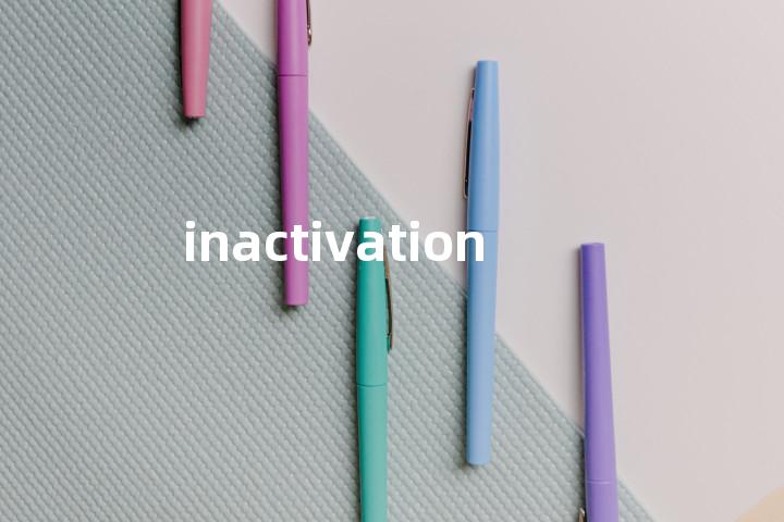 inactivation单词图解，单词释义场景配图