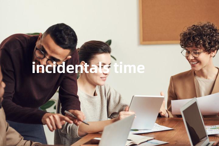 incidentals time单词图解，单词释义场景配图
