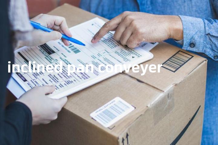 inclined pan conveyer单词图解，单词释义场景配图