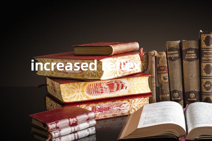 increased reflex单词图解，单词释义场景配图