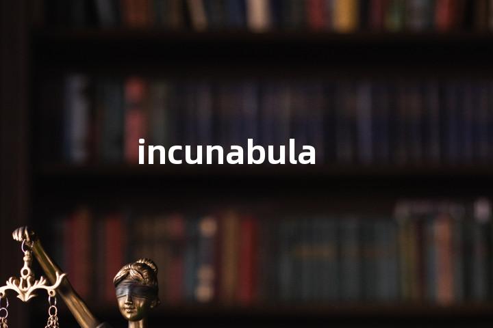 incunabula