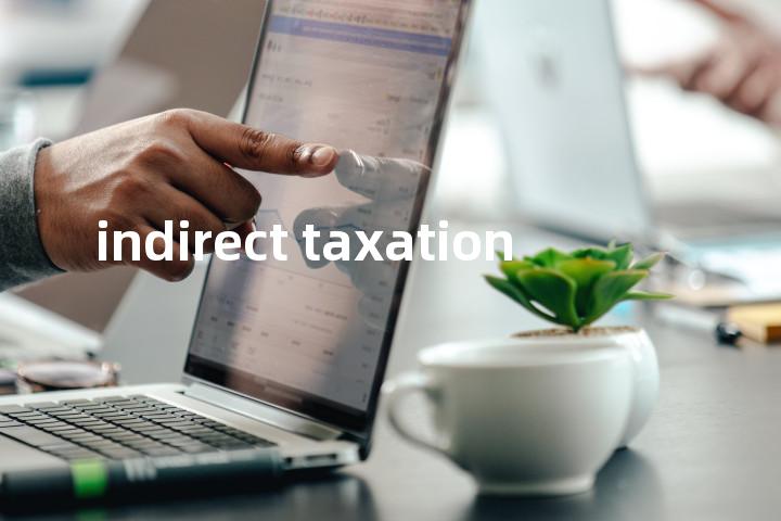 indirect taxation单词图解，单词释义场景配图