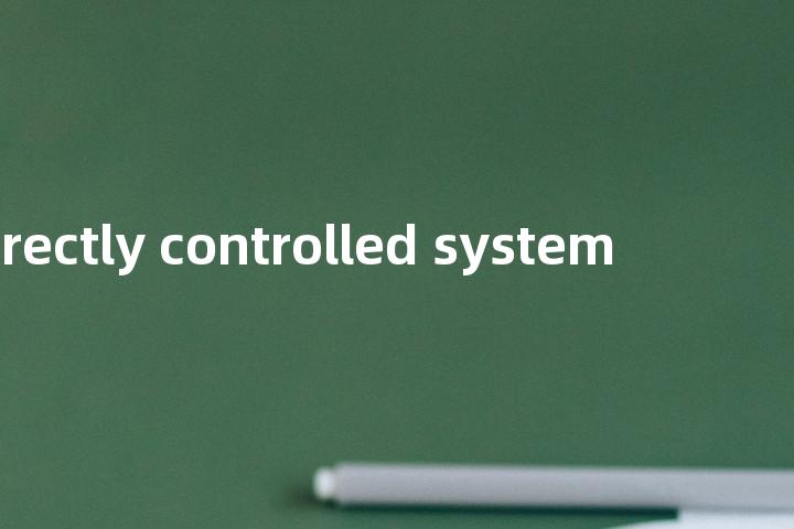 indirectly controlled system单词图解，单词释义场景配图
