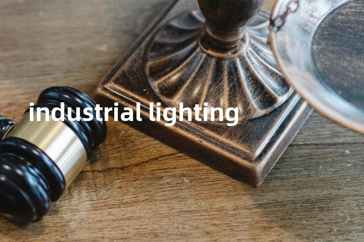 industrial lighting单词图解，单词释义场景配图